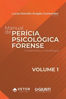 manual de pericia psicologica forense  volume 1 (ebook)-lucas dannilo aragão guimarães-9786553742499