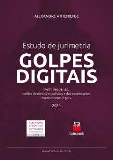 estudo de jurimetria golpes digitais (ebook)-alexandre atheniense-9786553872899