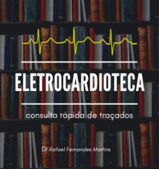 eletrocardioteca (ebook)-rafael fernandes martins-9786553925199
