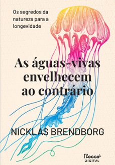 as aguas-vivas envelhecem ao contrario (ebook)-nicklas brendborg-9786555952599