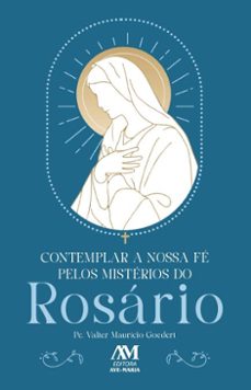 contemplar a nossa fe pelos misterios do rosario (ebook)-valter maurício goedert-9786557071199