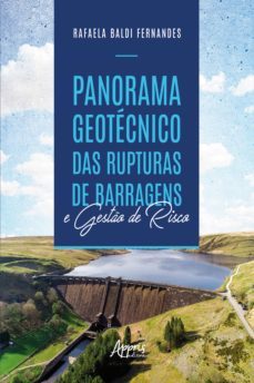 panorama geotecnico das rupturas de barragens e gesto de risco (ebook)-denise schmitt garcia-9786558207399
