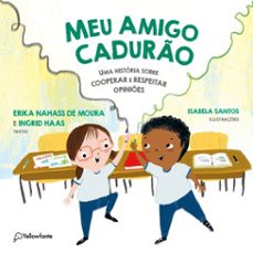meu amigo caduro (ebook)-erika nahass de moura-ingrid hass-9786560650299