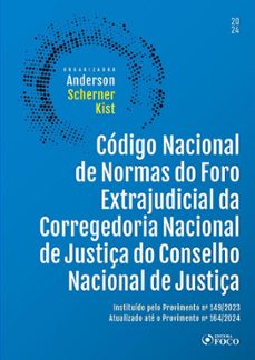 código nacional de normas do foro extrajudicial da corregedoria nacional de justiça do conselho nacional de justiça (ebook)-anderson scherner kist-9786561200899