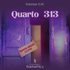 quarto 313 (ebook)-eniomar o.m.-9786585743099