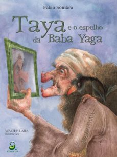 taya e o espelho da baba yaga (ebook)-fábio sombra-9786589586999