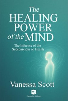 the healing power of the mind (ebook)-vanessa scott-9786599670299