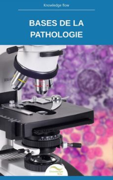 bases de la pathologie (ebook)-knowledge flow-9786609997699