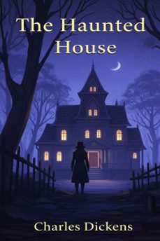 the haunted house (ebook)-charles dickens-9786726553099
