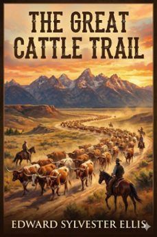 the great cattle trail (ebook)-edward sylvester ellis-9786726554799