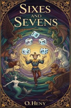 sixes and sevens (ebook)-o. henry-9786726561599