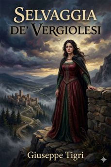 selvaggia de' vergiolesi (ebook)-giuseppe tigri-9786726574599