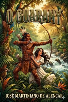 o guarany: romance brazileiro (ebook)-josé martiniano de alencar-9786726580699