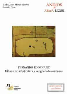 fernando rodriguez. dibujos de arquitectura y antiguedades romana s-c. j. moran sanchez-9788400099299