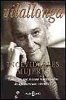 inolvidables mujeres-jose luis de vilallonga-9788401376399
