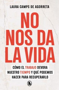 no nos da la vida-laura camps de agorreta-9788402430199