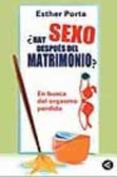¿hay sexo despues del matrimonio?: en busca del orgasmo perdido-9788403093799