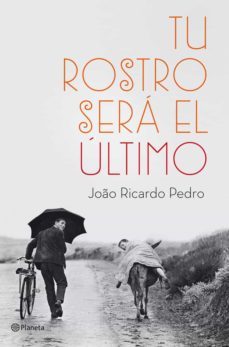 tu rostro sera el ultimo-joao ricardo pedro-9788408036999