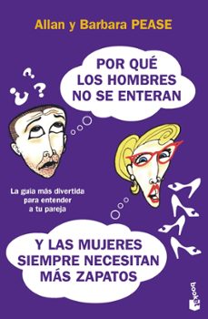 por que los hombres no se enteran y las mujeres siempre necesitan mas zapatos-allan pease-barbara pease-9788408074199