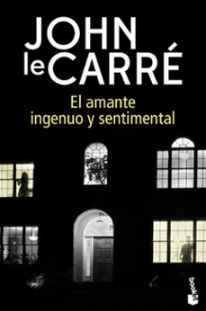 el amante ingenuo y sentimental-john le carre-9788408216599