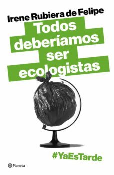 todos deberiamos ser ecologistas-irene rubiera-9788408217299