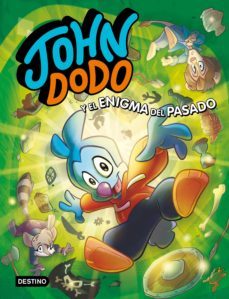 john dodo 2. john dodo y el enigma del pasado (ebook)-9788408244899