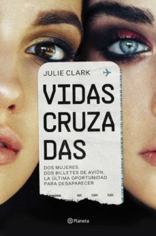 vidas cruzadas (ebook)-julie clark-9788408257899
