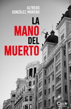 la mano del muerto (ebook)-alfredo gonzalez moreno-9788408274599
