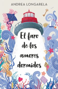 el faro de los amores dormidos-andrea longarela-9788408287599