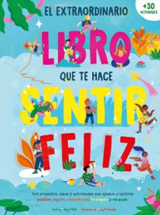 el extraordinario libro que te hace sentir feliz-9788408289999
