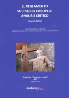 el reglamento sucesorio europeo: analisis critico-javier carrascosa gonzalez-9788409154999