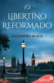 el libertino reformado (pasiones prohibidas 2) (ebook)-alexandra black-9788410012899