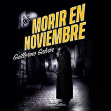 morir en noviembre (audiolibro)-guillermo galvan-9788410021099