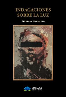 indagaciones sobre la luz-gonzalo camarero gonzalez-9788410162099