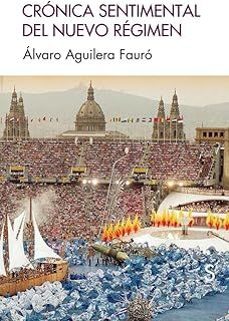 cronica sentimental del nuevo regimen-alvaro aguilera fauro-9788410267299