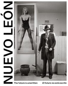nuevo leon. the future is unwritten / el futuro no esta escrito-9788410290099