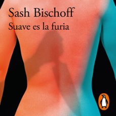 suave es la furia (audiolibro)-sash bischoff-9788410299399