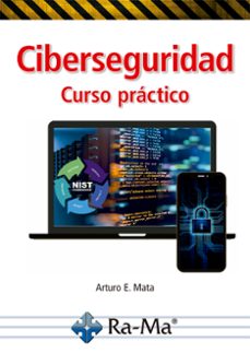 ciberseguridad. curso practico-arturo enrique mata garcia-9788410360099