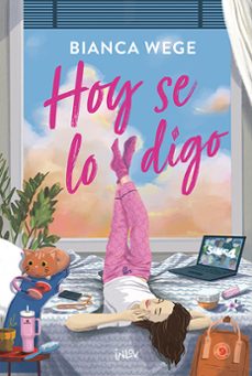 hoy se lo digo-bianca wege-9788410399099