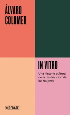 in vitro (serie endebate) (ebook)-alvaro colomer-9788410433199