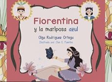 fiorentina y la mariposa azul-olga rodriguez ortega-9788410601499