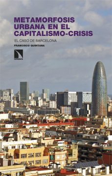 metamorfosis urbana en el capitalismo-crisis (ebook)-francisco quintana-9788410672321