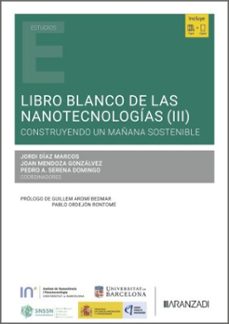 libro blanco de las nanotecnologias (iii)-jordi diaz marcos-joan mendoza gonzalvez-pedro a. serena domingo-9788410853799