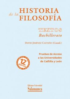 historia de la filosofía. textos de bachillerato  12ª ed. pruebas acceso universidades  castilla y león-9788410910799