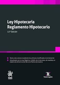 ley hipotecaria. reglamento hipotecario (11ª ed.)-9788410957299