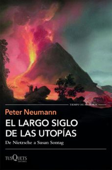 el largo siglo de las utopias-peter neumann-9788411076999