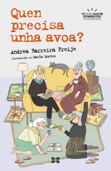 quen precisa unha avoa?-andrea barreira freije-9788411105699