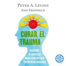 curar el trauma (audiolibro)-peter a. levine-9788411190299