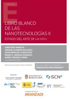 libro blanco de las nanotecnologias ii.estado del arte de la i+d+i-jordi diaz marcos-9788411257299