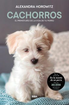 cachorros. el primer año de la vida de tu perro-alexandra horowitz-9788411321099